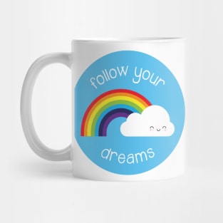 Follow Your Dreams Kawaii Rainbow Mug